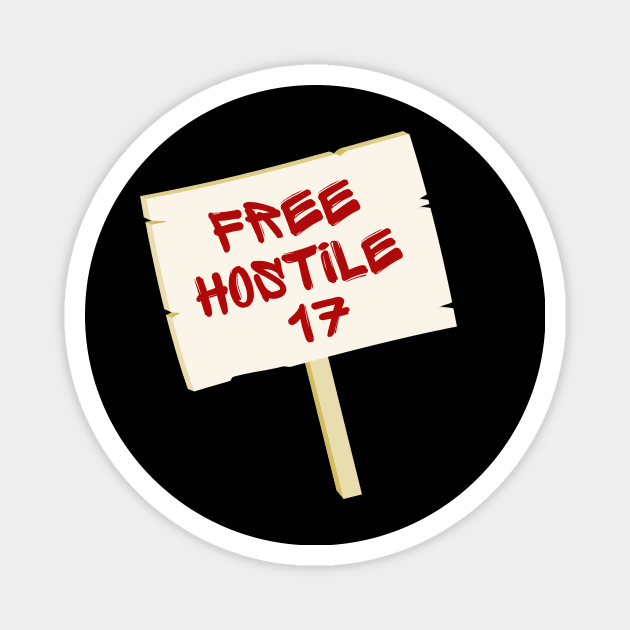 Buffy "FREE HOSTILE 17" sign Magnet by Gorgoose Graphics